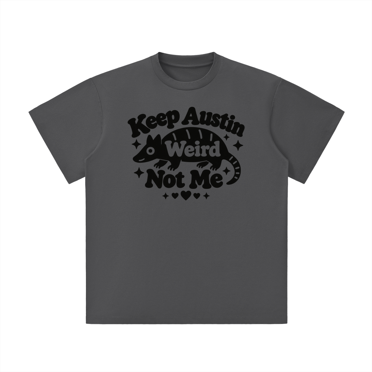 Keep Austin Weird Not Me Armadillo Shirt