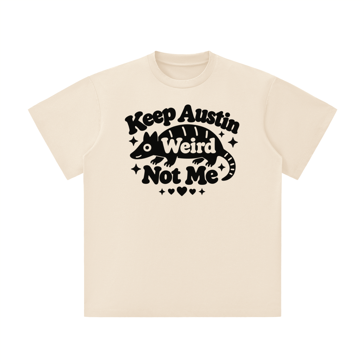 Keep Austin Weird Not Me Armadillo Shirt