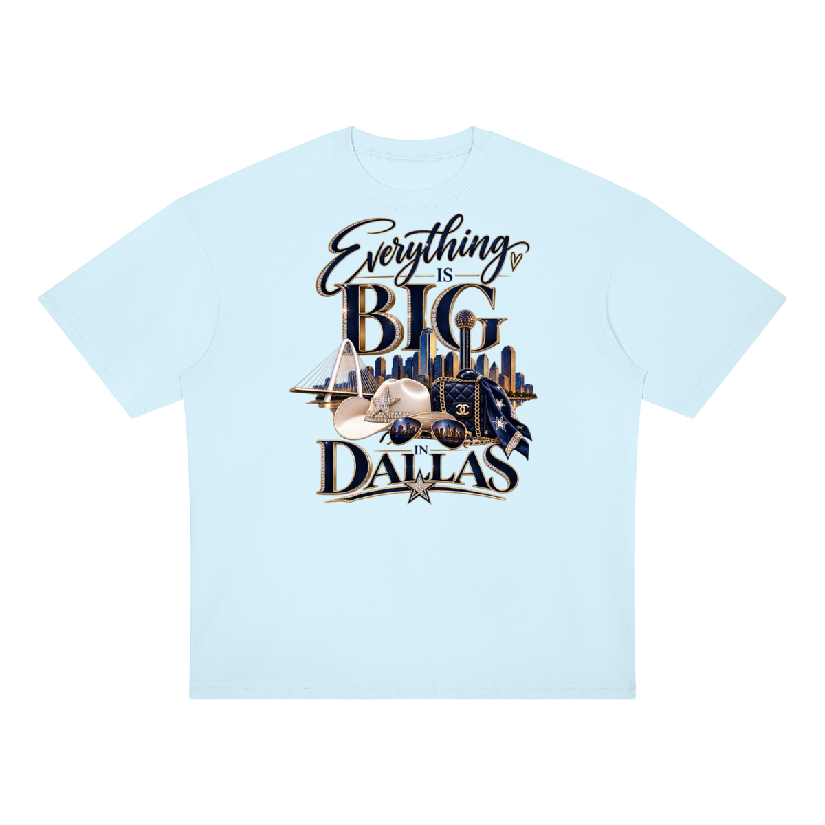 Everything’s Bigger in Dallas Shirt