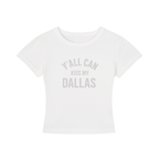Yall can kiss my dallas - Women's Cropped T-Shirt