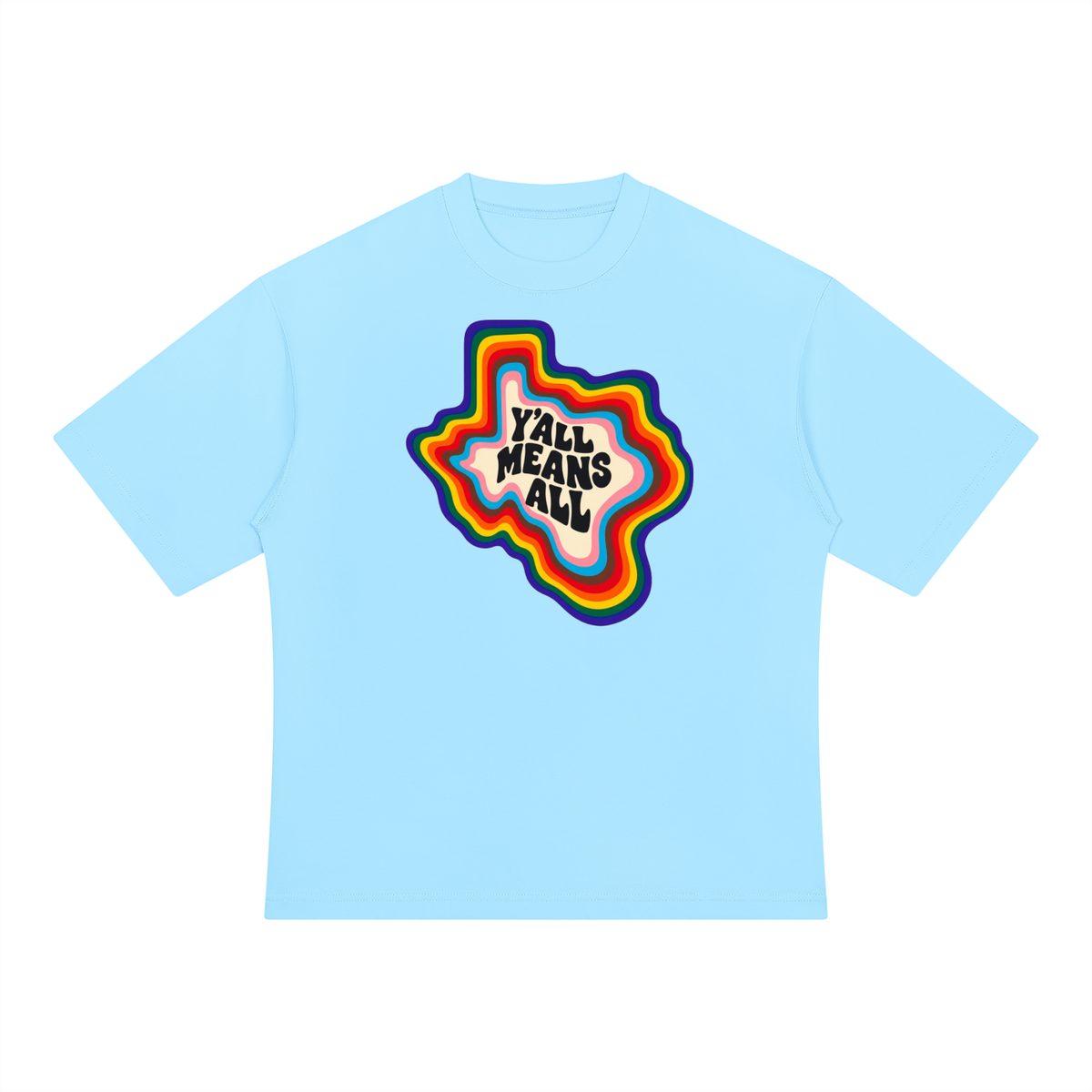 Texas inspired Y'all means all