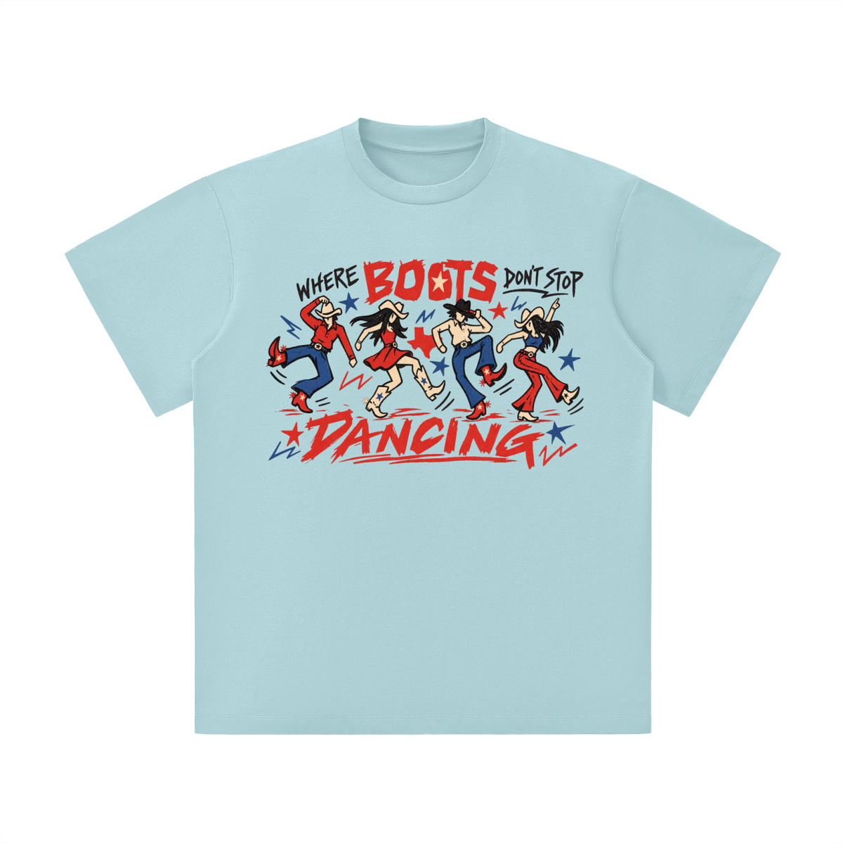 Where Boots Don’t Stop Dancing Texas Tee