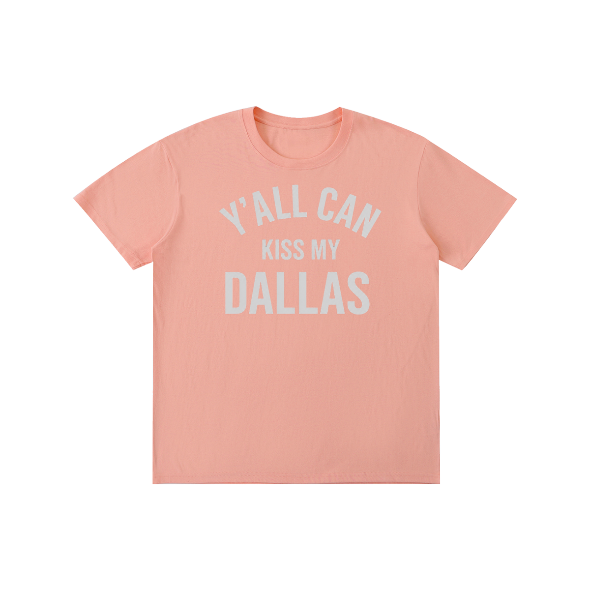 1st Y'all Can Kiss My Dallas