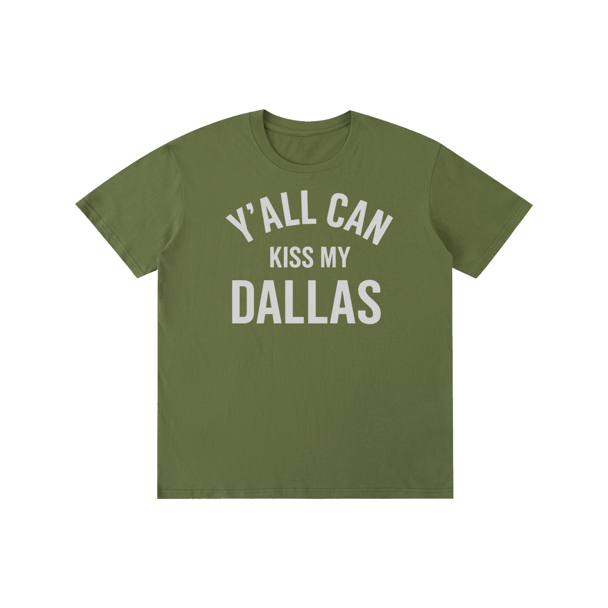 1st Y'all Can Kiss My Dallas
