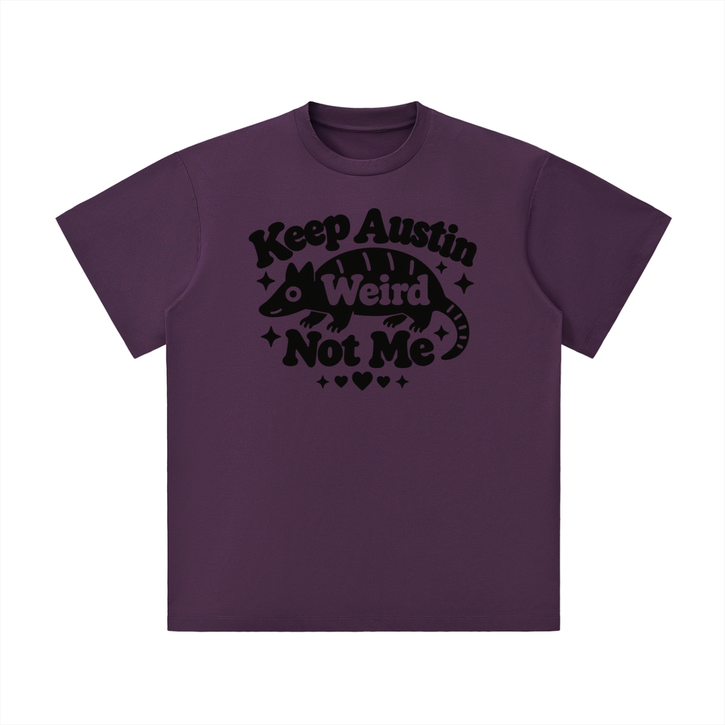 Keep Austin Weird Not Me Armadillo Shirt