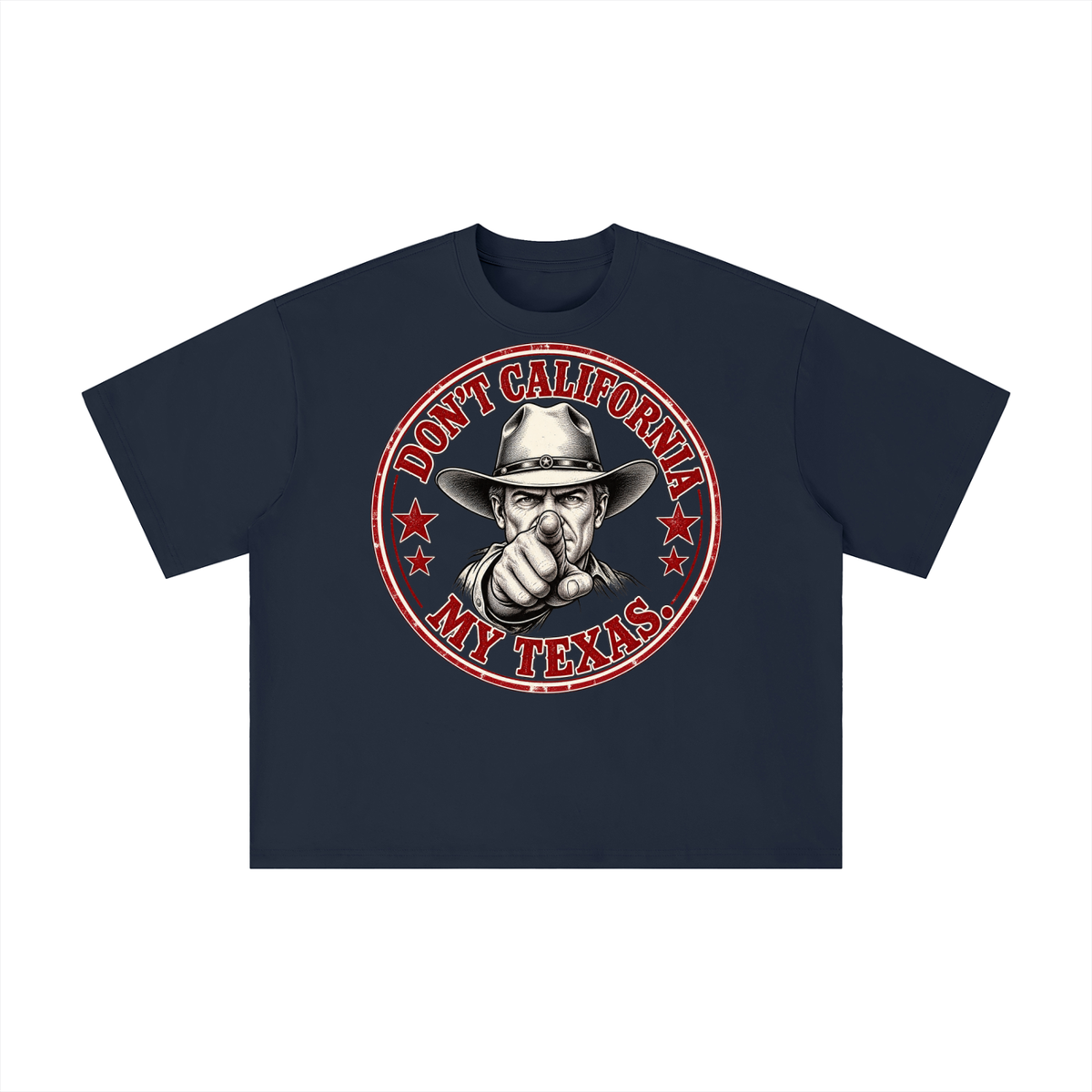 Don't California My Texas Cowboy Shirt | Vintage Western Texas Graphic Tee