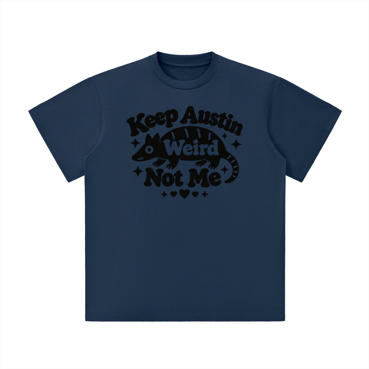 Keep Austin Weird Not Me Armadillo Shirt